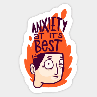 Anxiety at its best (Dark Tee) Sticker